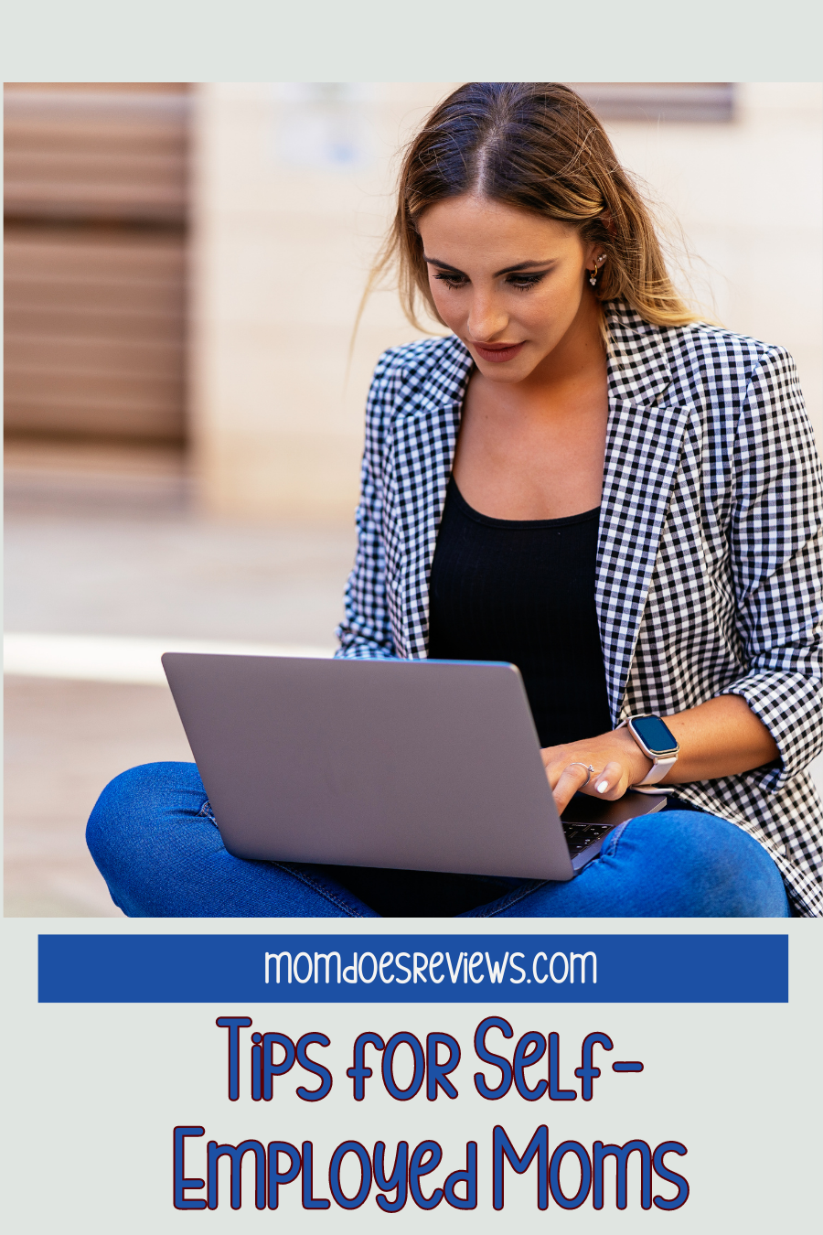 Tips for Self-Employed Moms