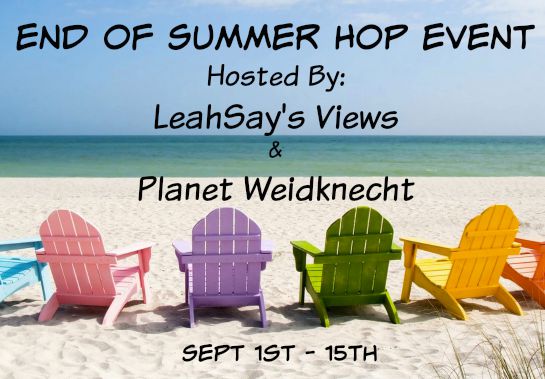 End of Summer Hop Event Hosted by LeahSay's Views & Planet Weidknecht Sept 1-15.