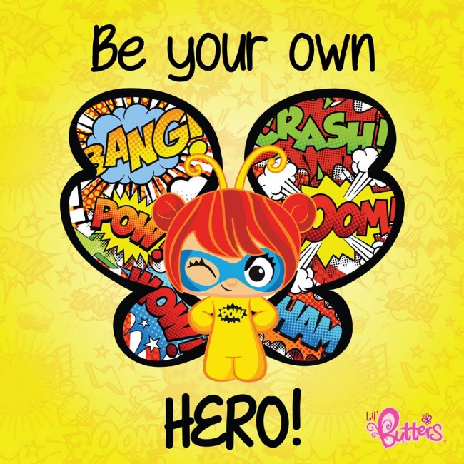 be ur own hero lil butters
