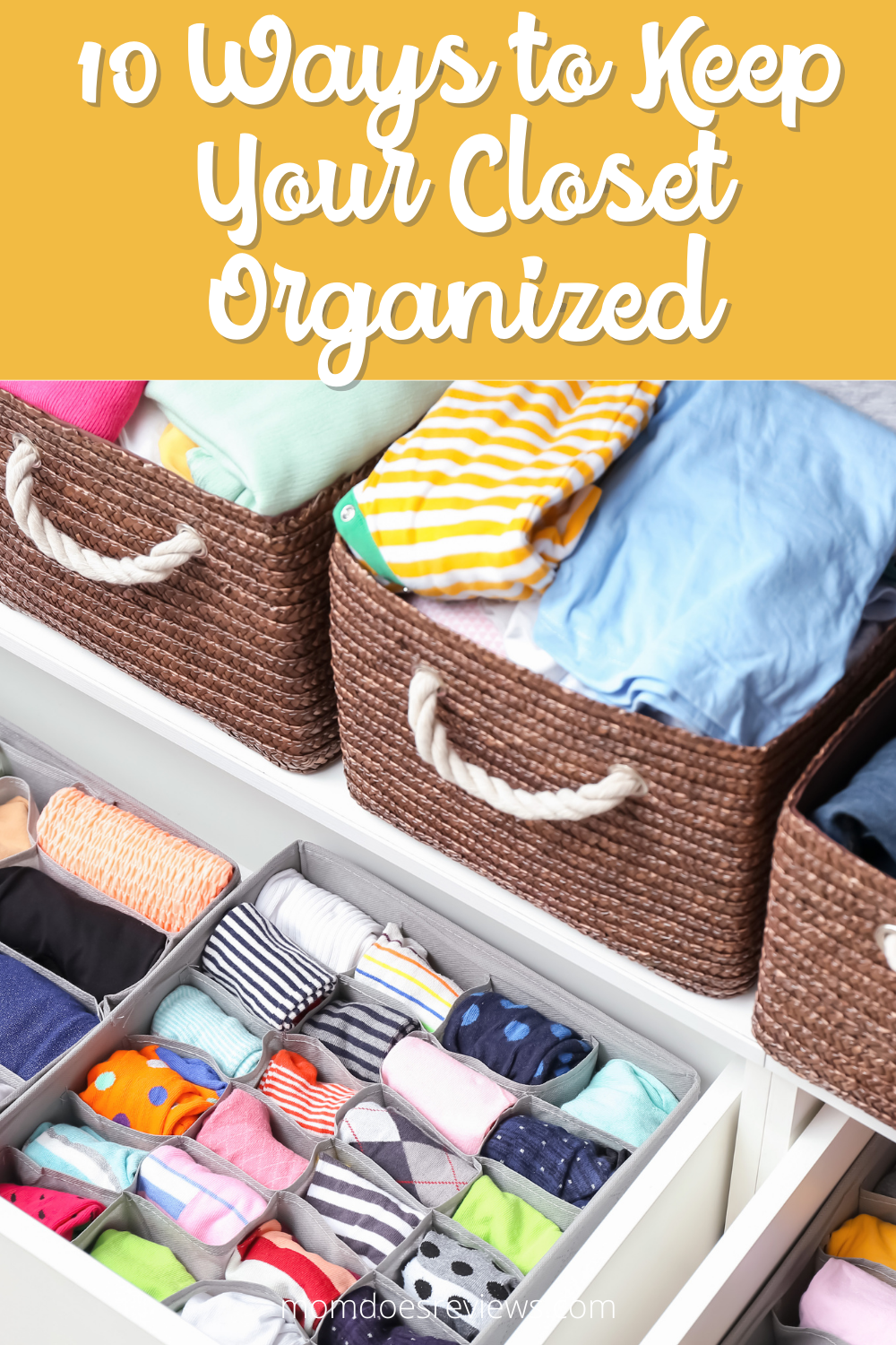 10 Ways to Keep Your Closet Organized