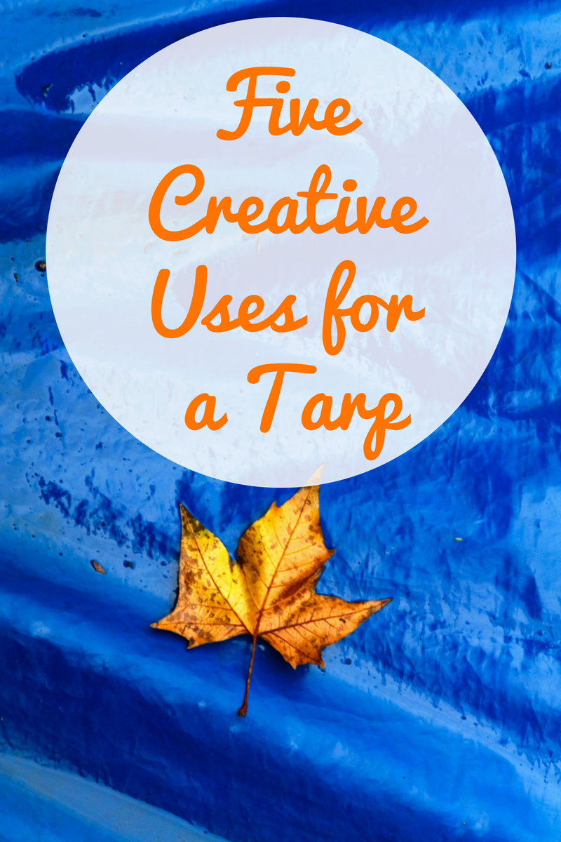 5 Creative Uses for a Tarp
