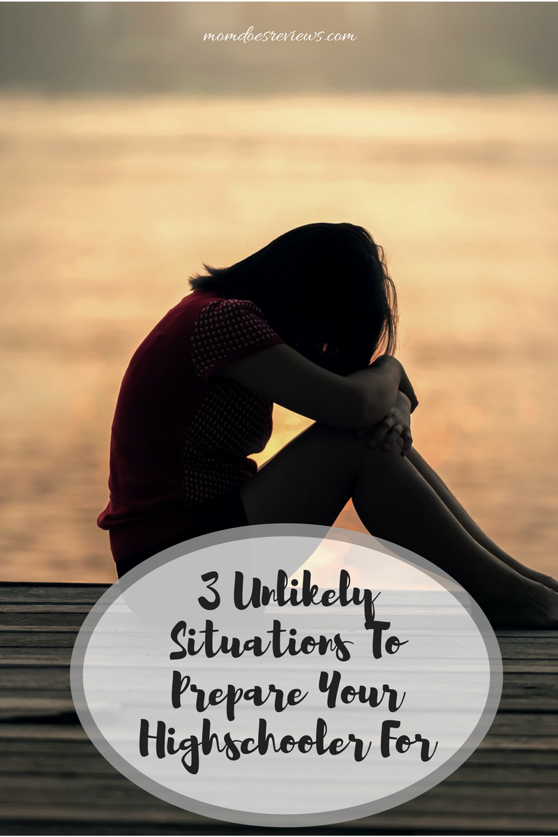 3 Unlikely Situations You Still Want To Prepare Your Highschooler For