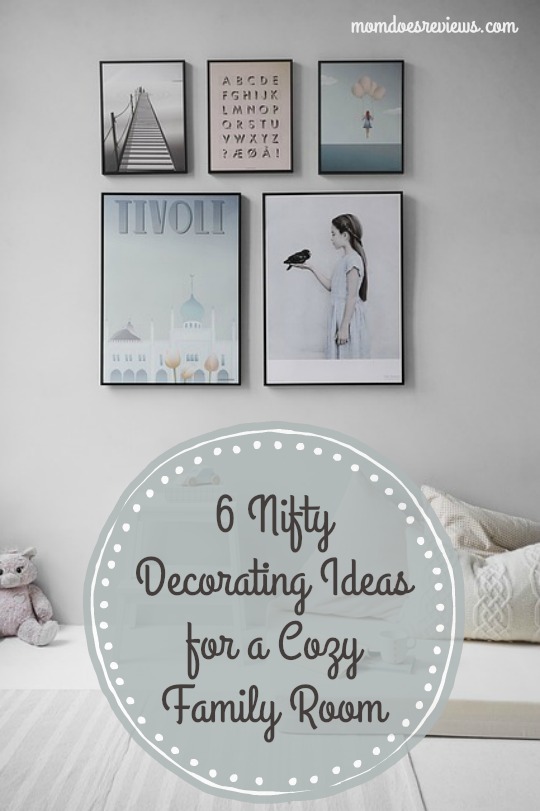 6 Nifty Decorating Ideas for a Cozy Family Room