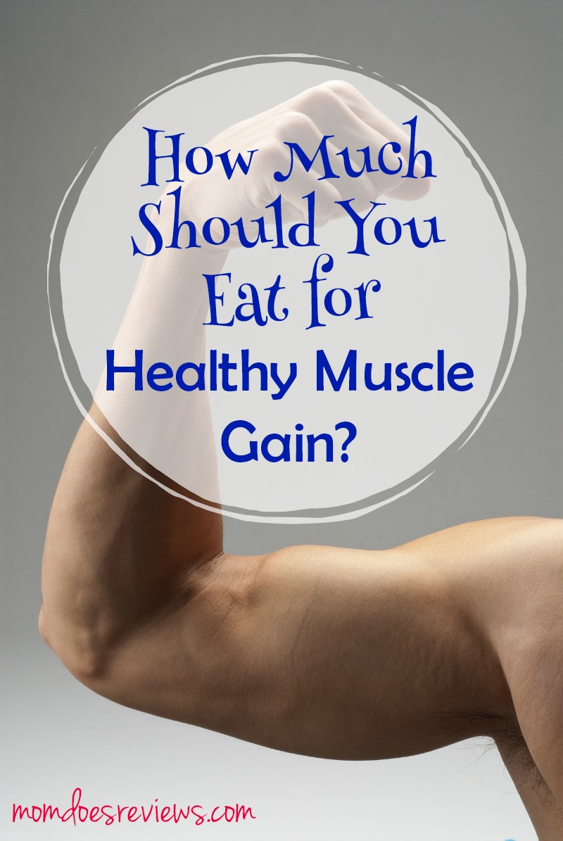 How Much Should You Eat for Healthy Muscle Gain?