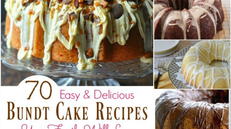 70 Easy & Delicious Bundt Cake Recipes Your Family Will Love