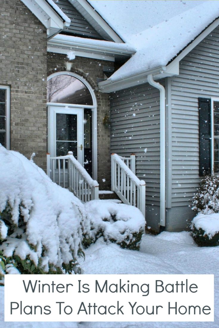 Winter Is Making Battle Plans To Attack Your Home - Mom Does Reviews