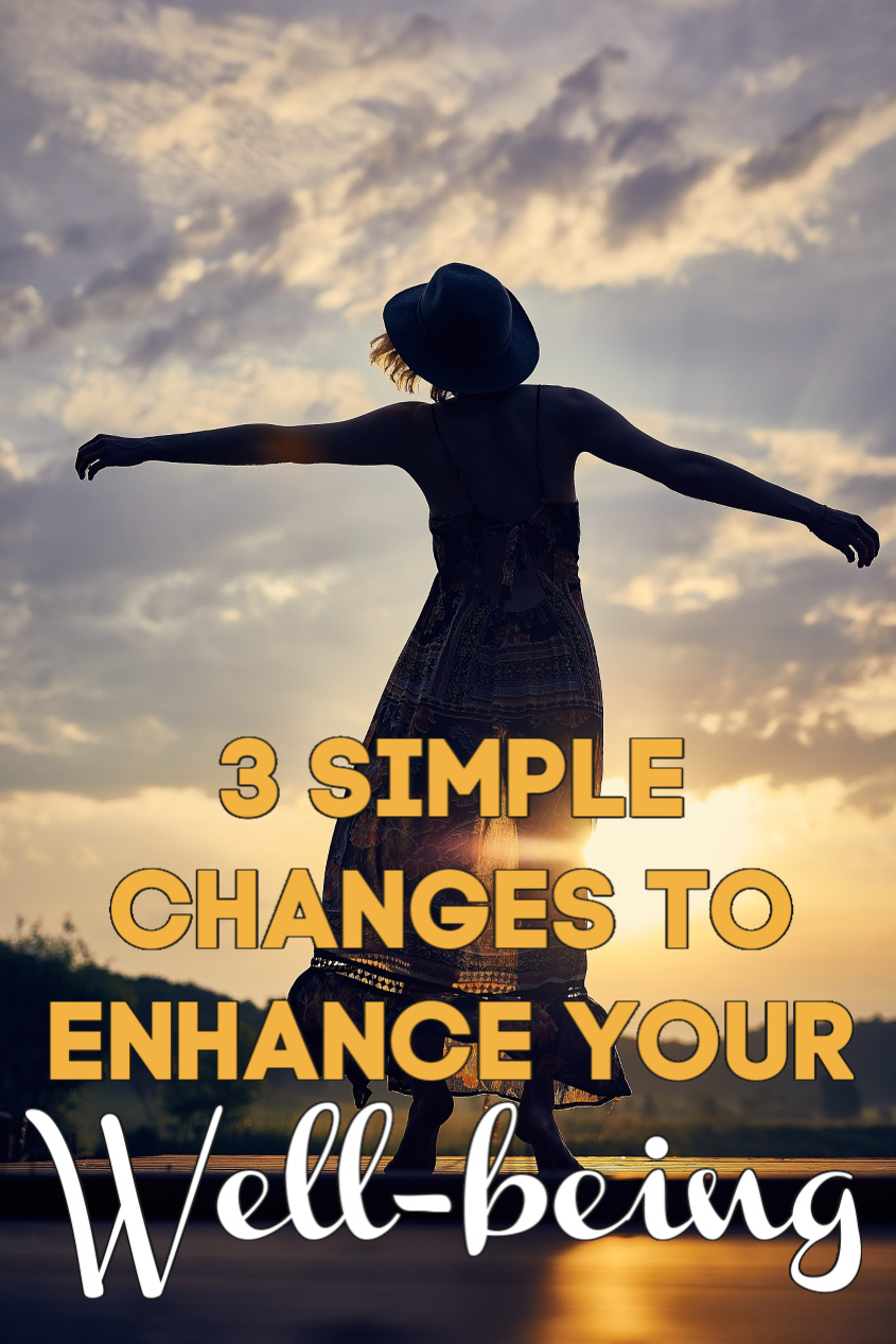 3 Simple Changes That Make a Big Difference to Your Wellbeing