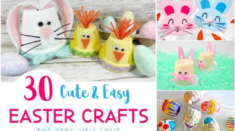 30 Cute & Easy Easter Crafts the Kids will Love