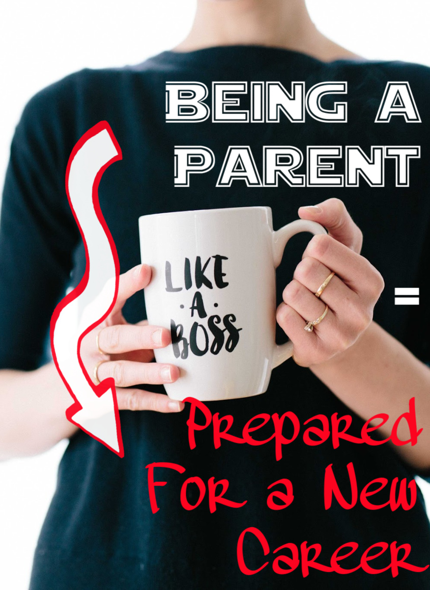 7 Ways That Being A Parent Prepares You For A New Career