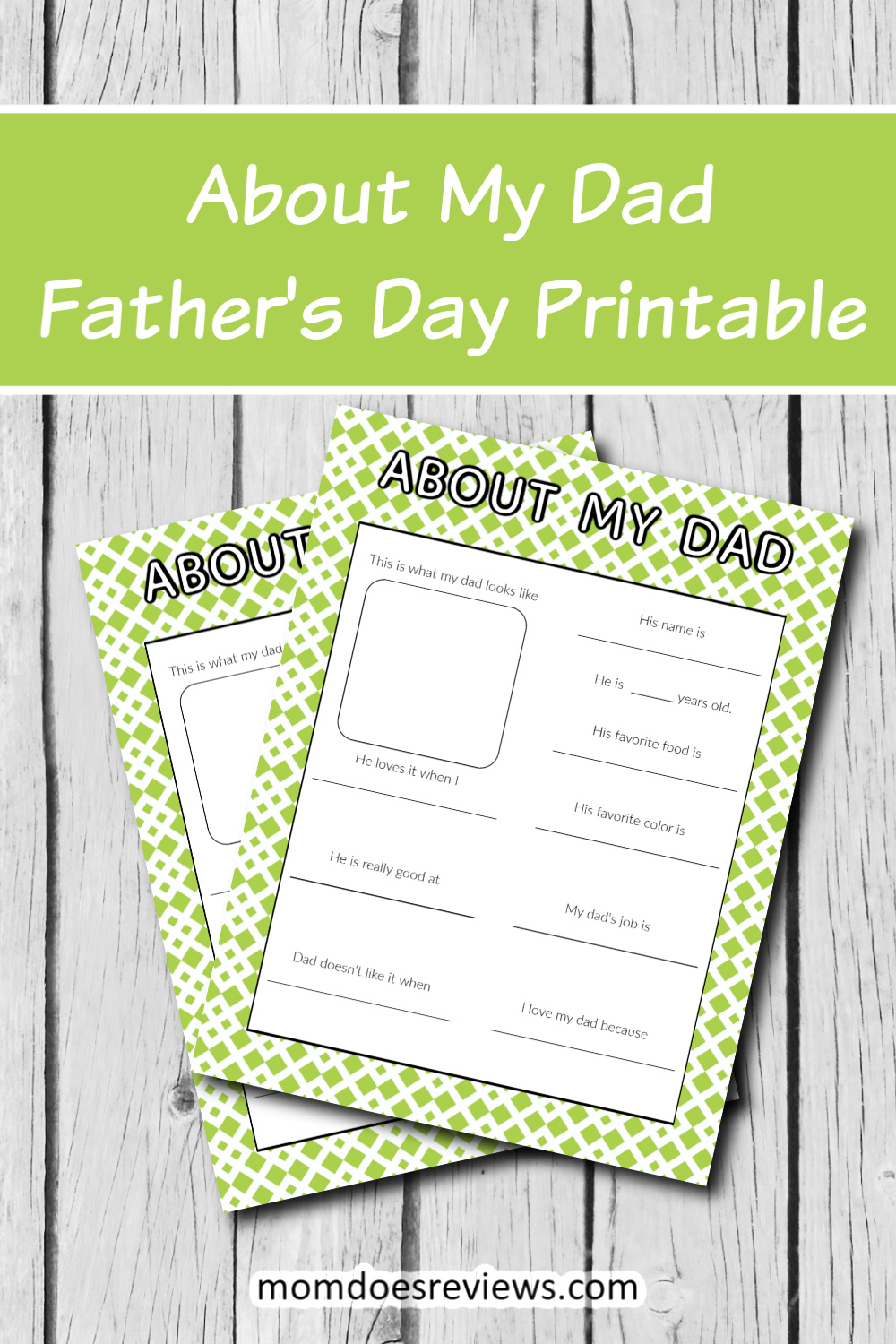 About My Dad- Fun Father's Day Printable