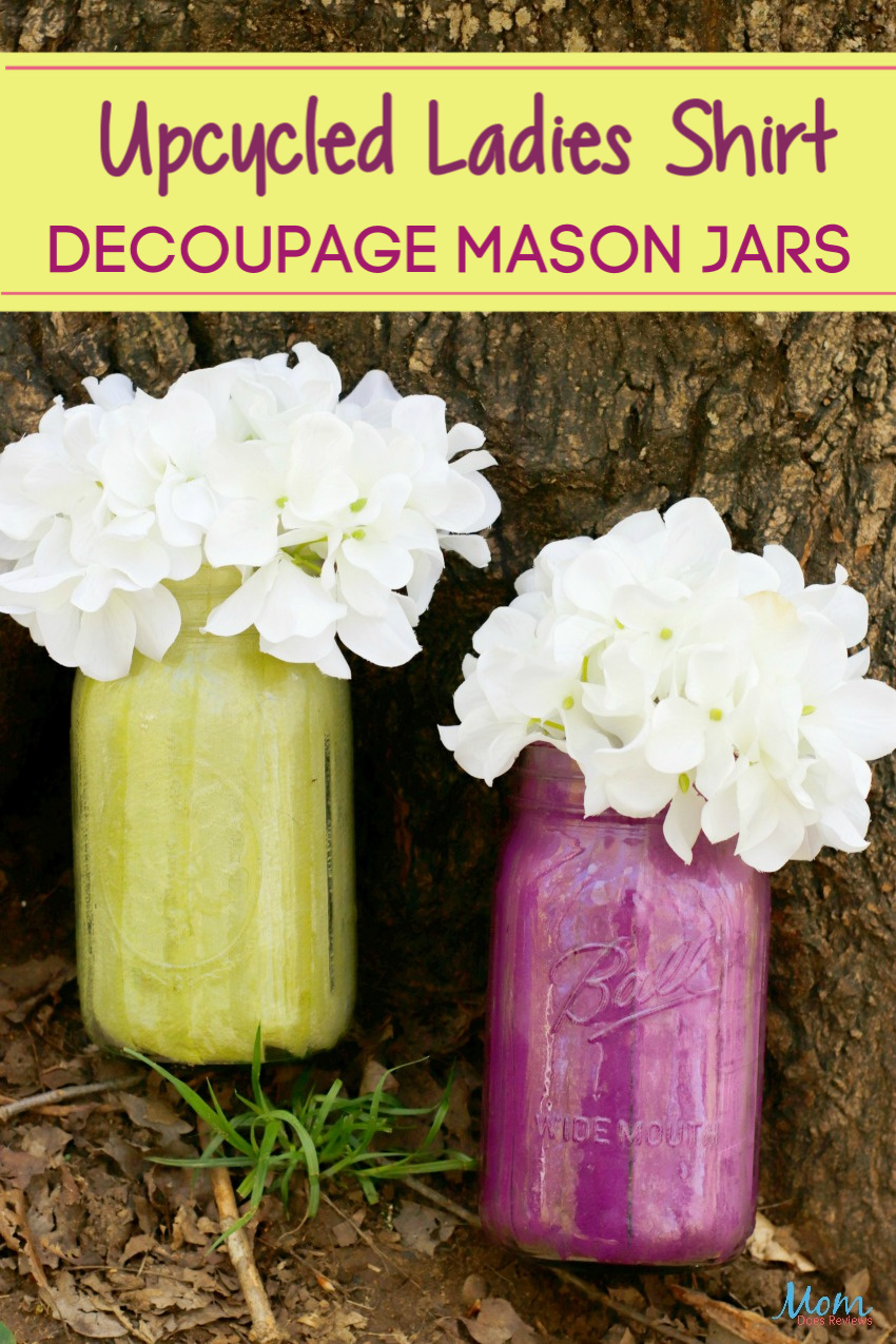 Upcycled Ladies Shirt Decoupage Mason Jars #crafts #DIY #giftideas #mothersday