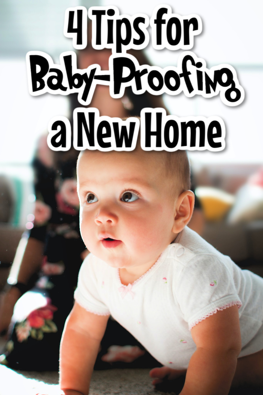 4 Tips for Baby-Proofing a New Home