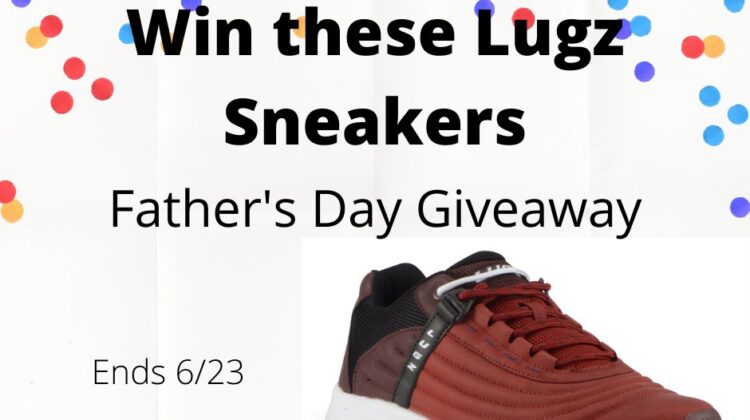 #Win Lugz Sneaker for Dad!