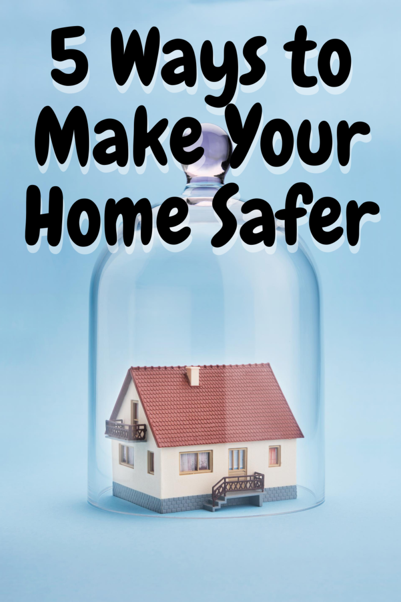 5 Ways to Make Your Home Safer