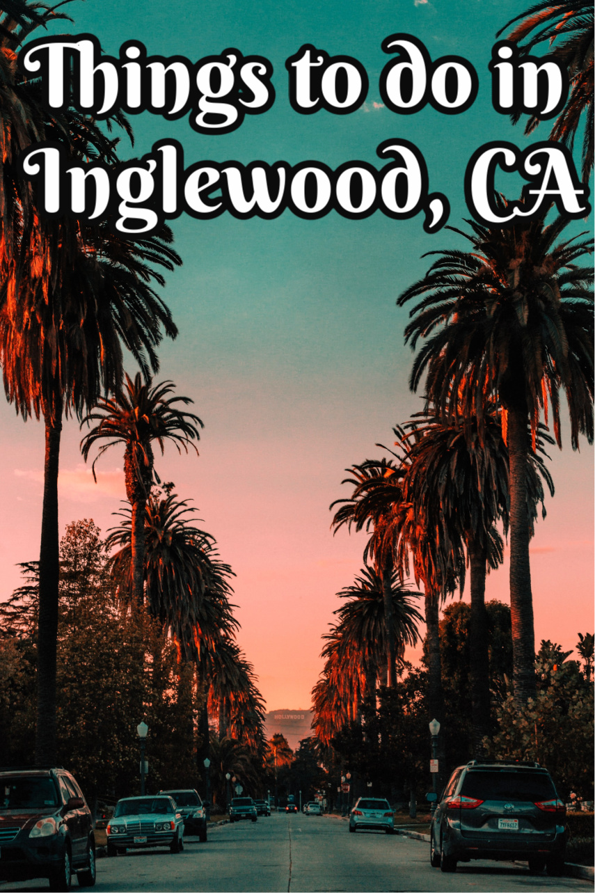 Things to Do for a Weekend in Inglewood