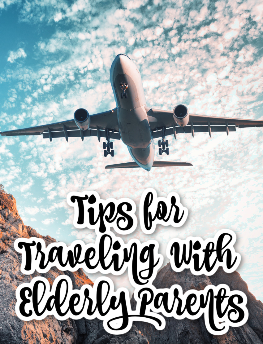 Tips for Traveling With Elderly Parents and Grandparents