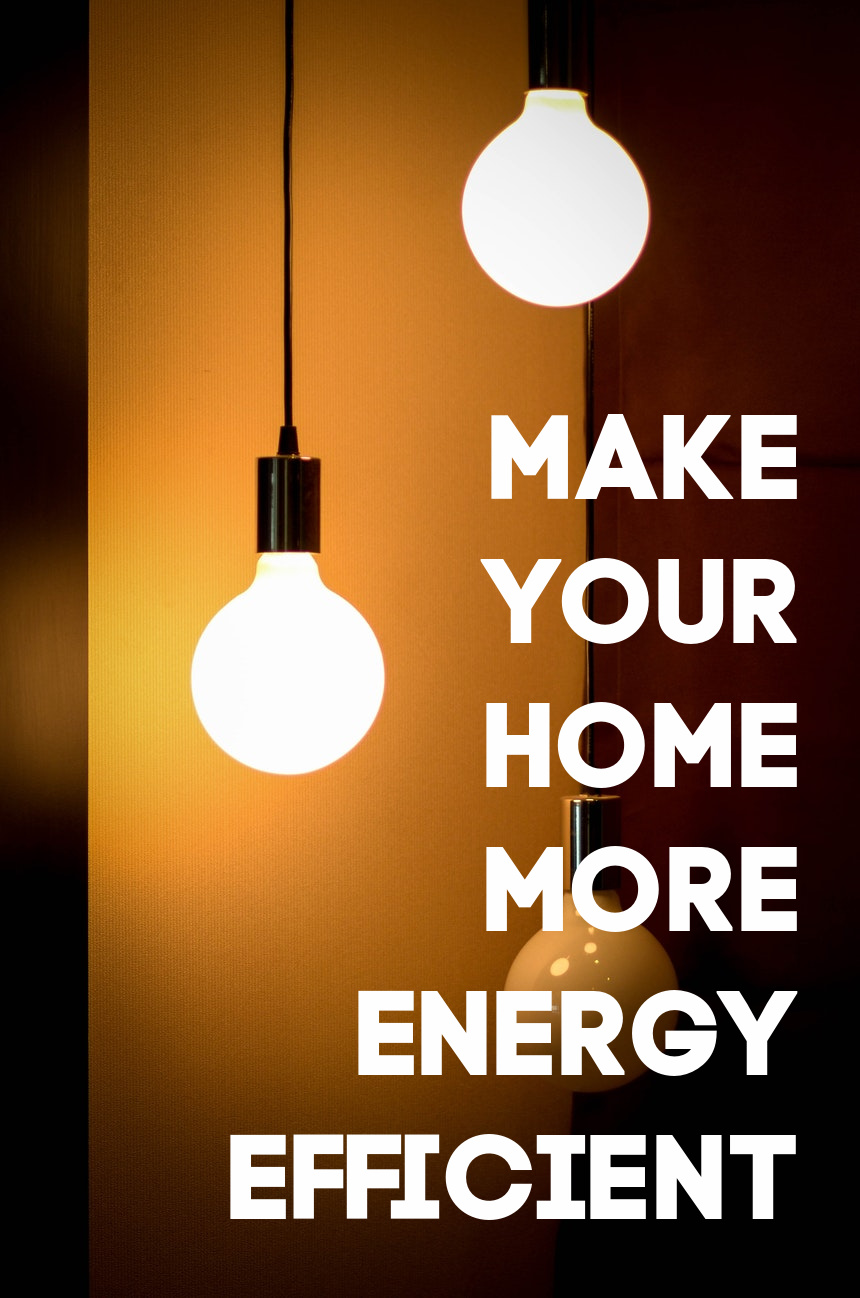Easy Ways to Make Your Home Much More Energy Efficient