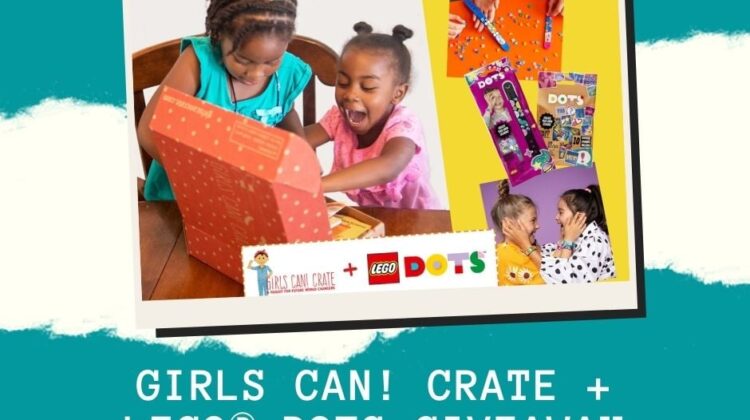 #Win GirlsCan! Crate + LEGO Dots