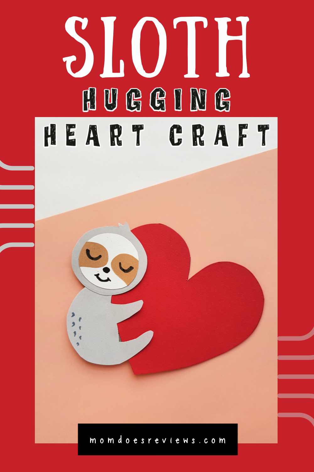 The Cutest Sloth Hugging Heart Craft