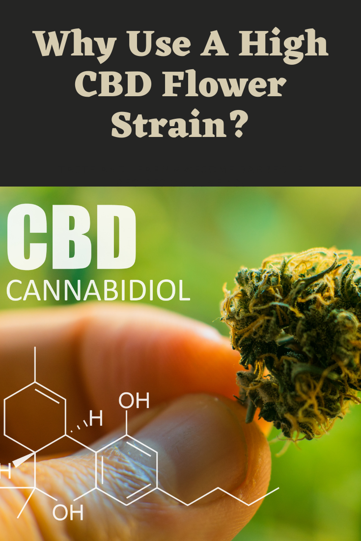 Why Use A High CBD Flower Strain?
