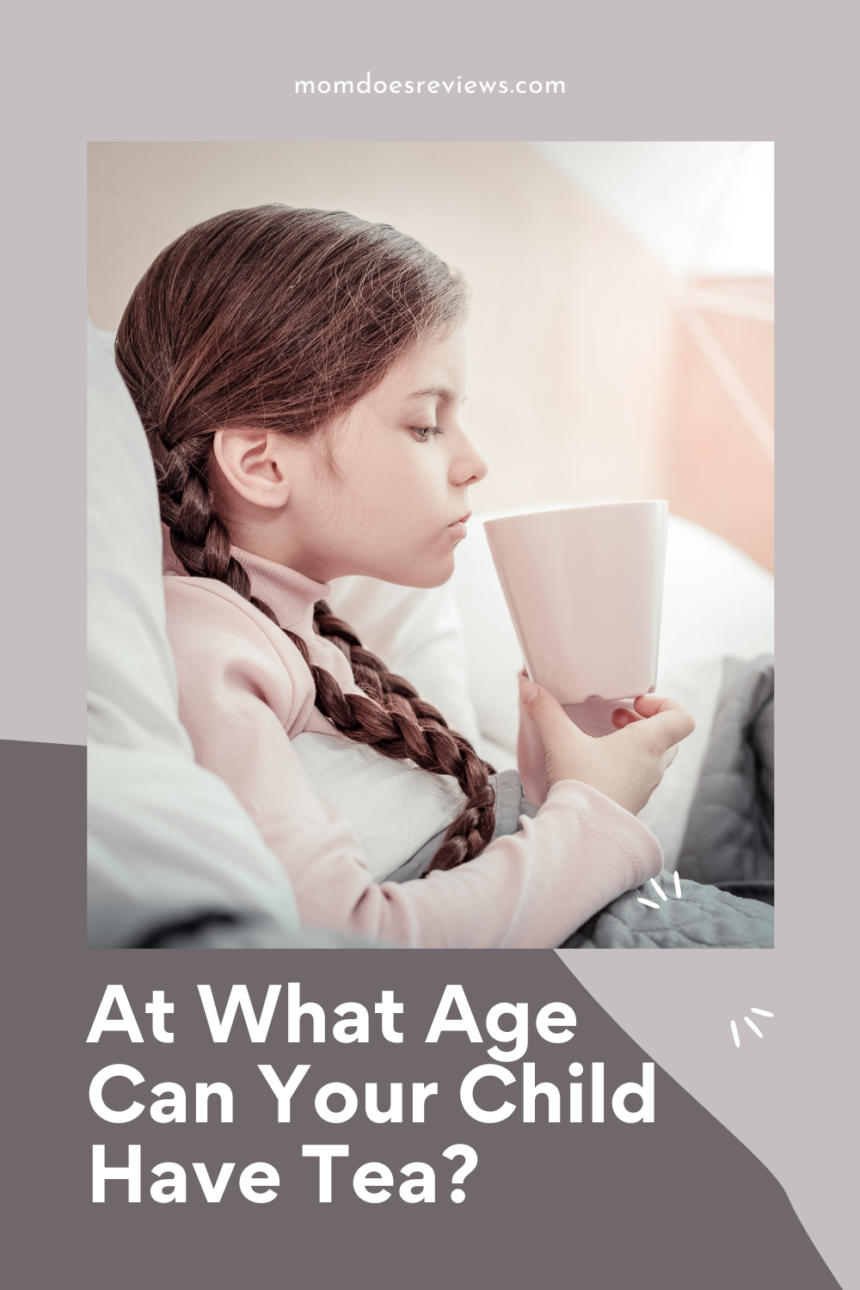 At What Age Can your Child Have Tea?