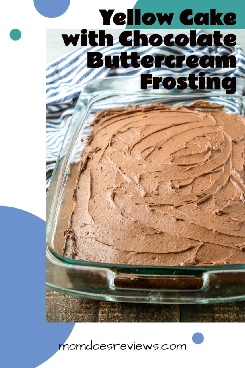 Yellow Sheet Cake with Chocolate Buttercream Frosting #recipe #desserts #cakes #buttercreamfrosting