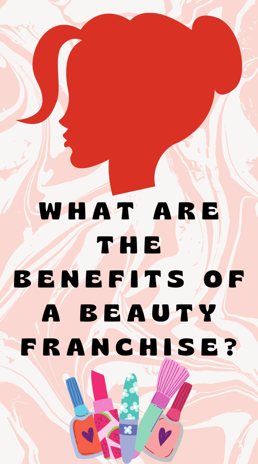 What are the benefits of a beauty franchise?