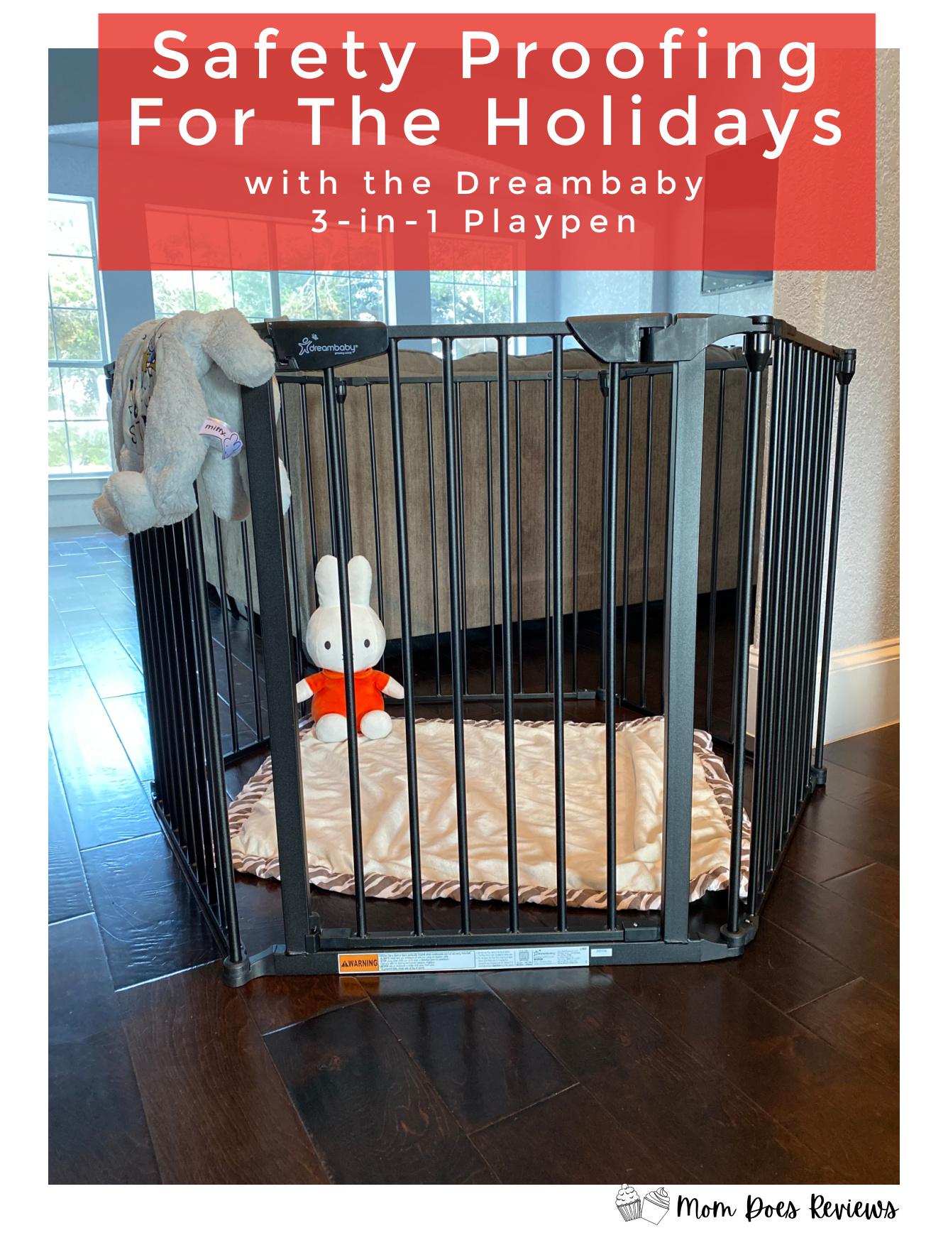 Safety proofing for the holidays with the dreambaby 3-in-1 playpenSafety proofing for the holidays with the dreambaby 3-in-1 playpen
