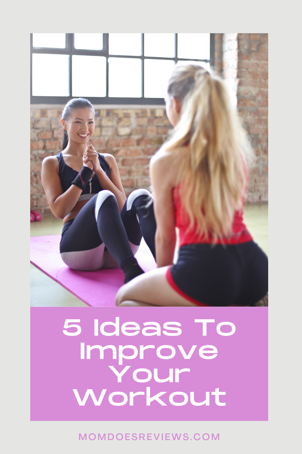5 Ideas To Improve Your Workout