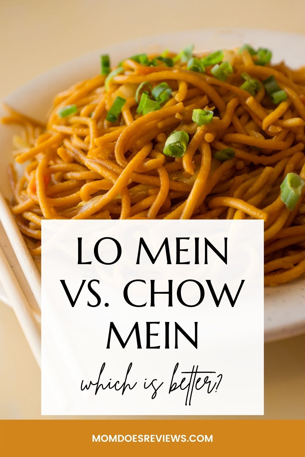 Lo Mein Vs. Chow Mein