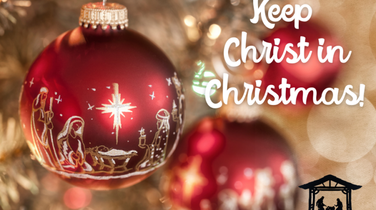 How to Keep Christ in Christmas!