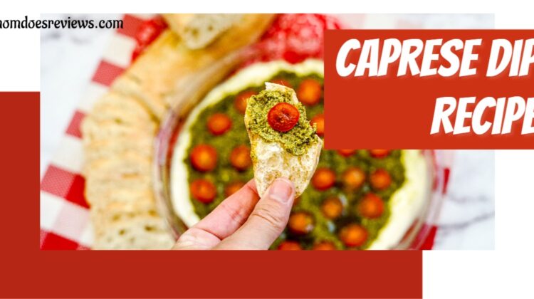 Caprese Dip Recipe, Easy Appetizer!