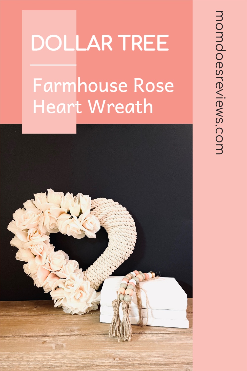 Easy DIY Dollar Tree Farmhouse Rose Heart Wreath