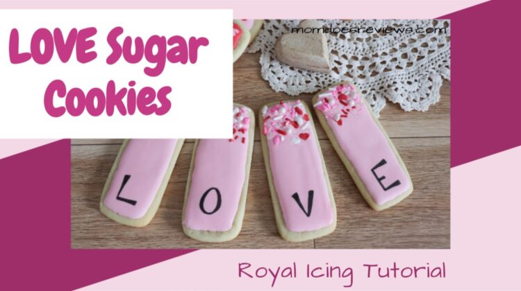 LOVE Sugar Cookie Tutorial (with Royal Icing)