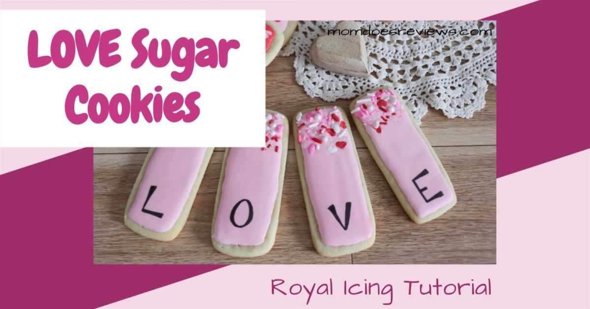 LOVE Sugar Cookie Tutorial (with Royal Icing)