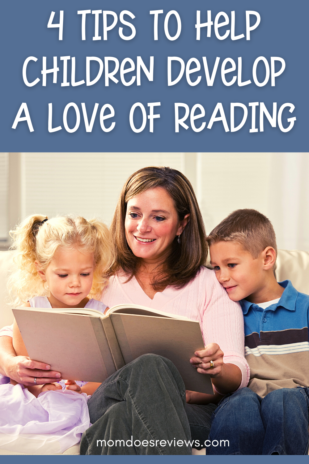 4 Tips to Help Children Develop a Love for Reading