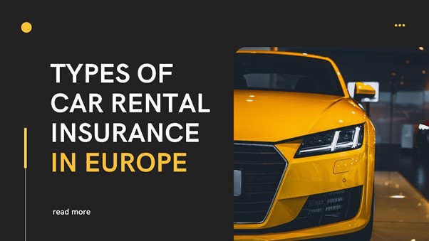 Types of Car Rental Insurance in Europe