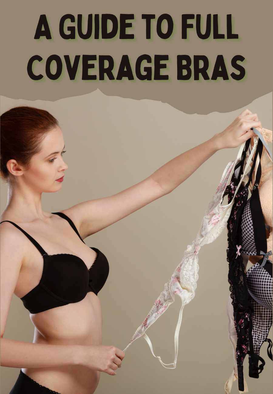 A Guide to Full Coverage Bras