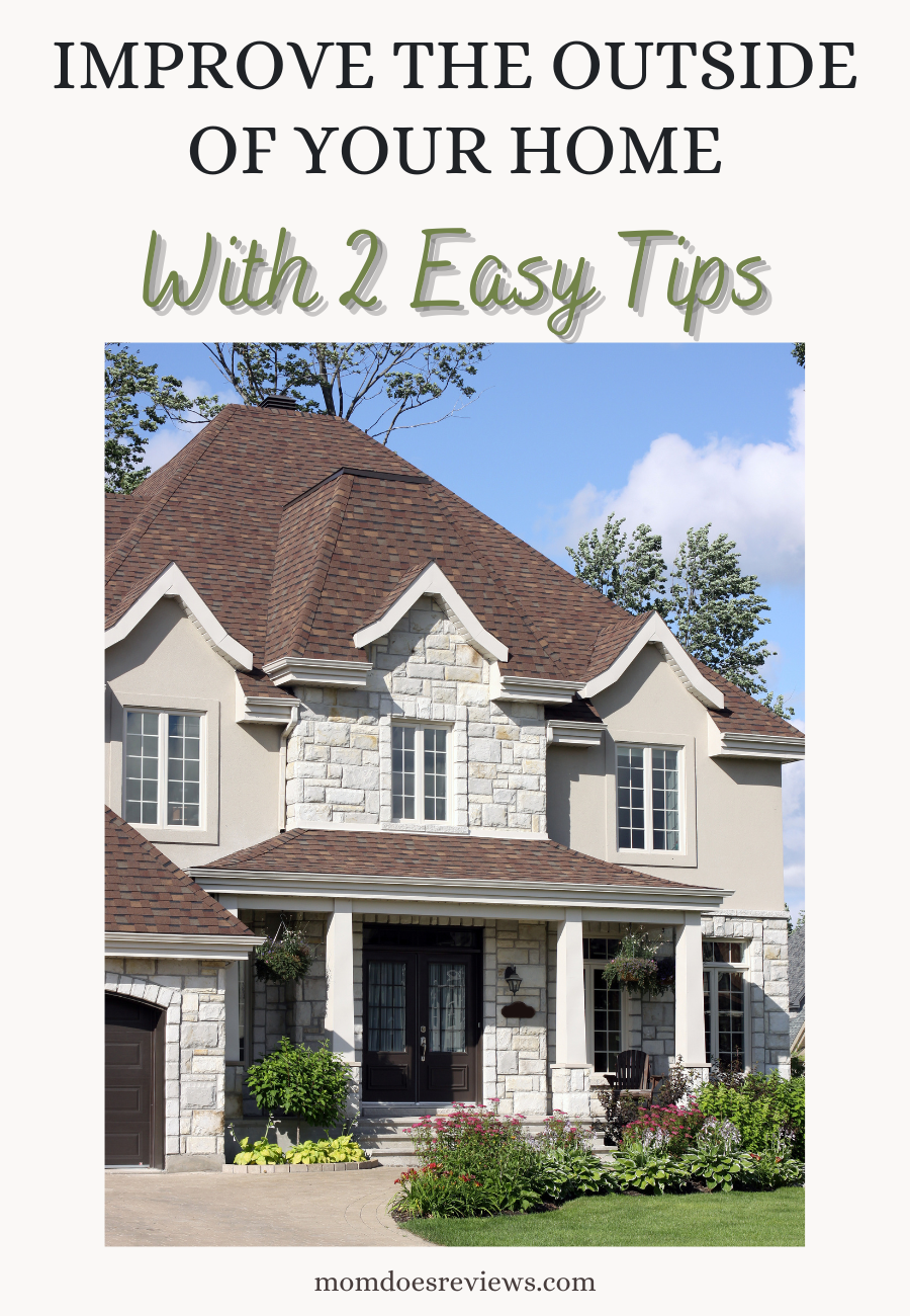 Improve The Outside Of Home With Two Easy Tips