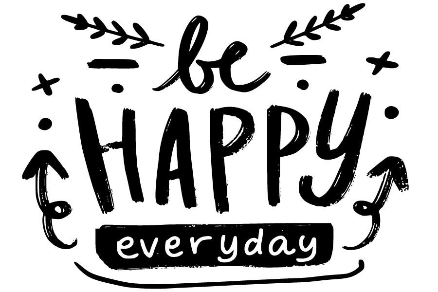 be happy everyday