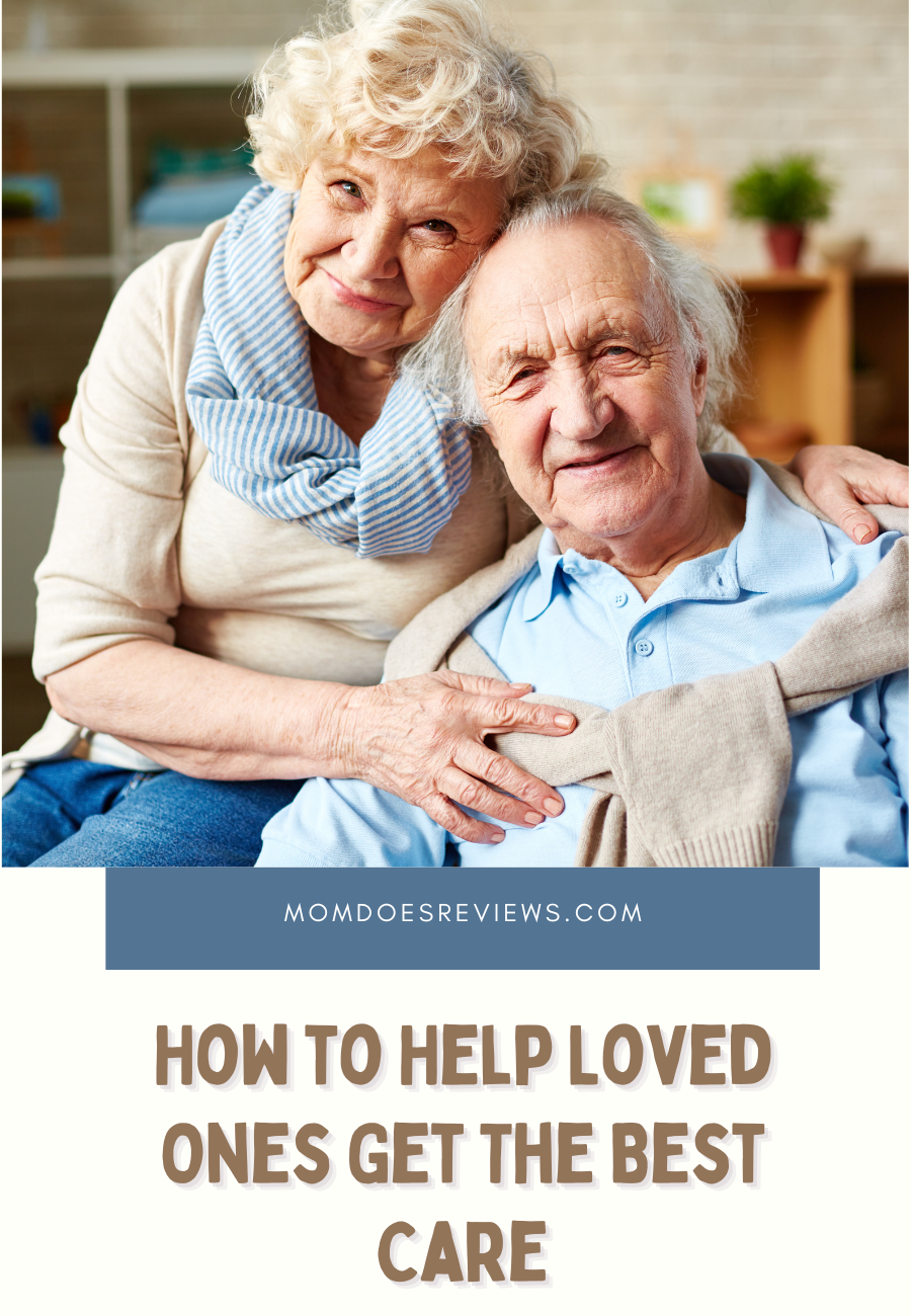 Help Loved Ones Get The Best Care