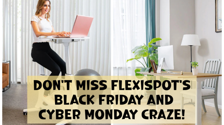 Don't Miss Flexispot's Black Friday and Cyber Monday Sales! #MegaChristmas22
