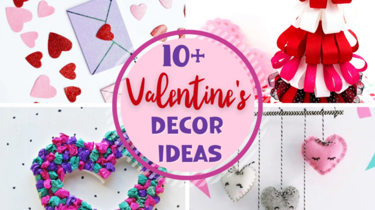 10+ Valentine's Decorating Ideas
