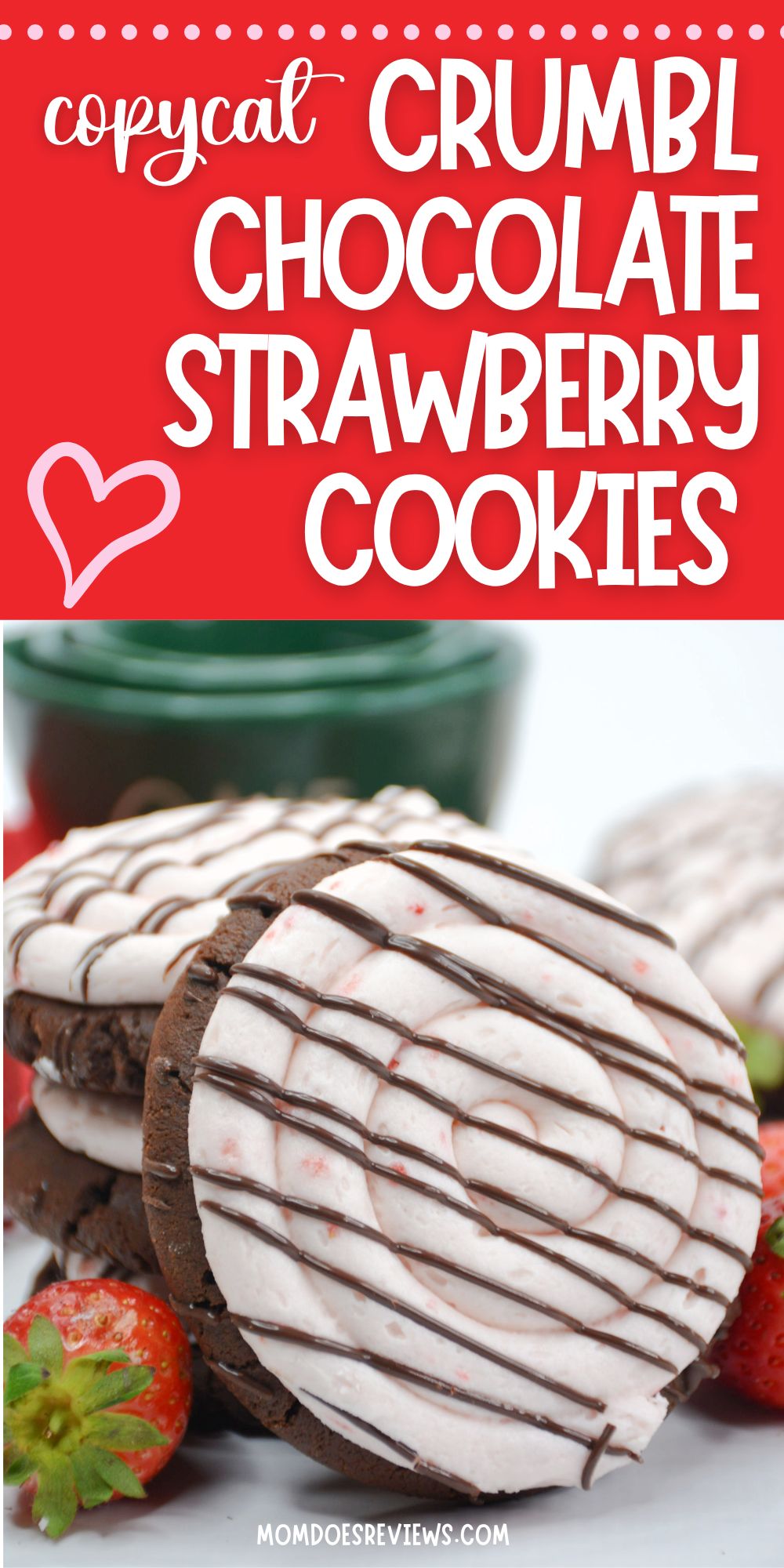Crumbl Chocolate Strawberry Cookies 