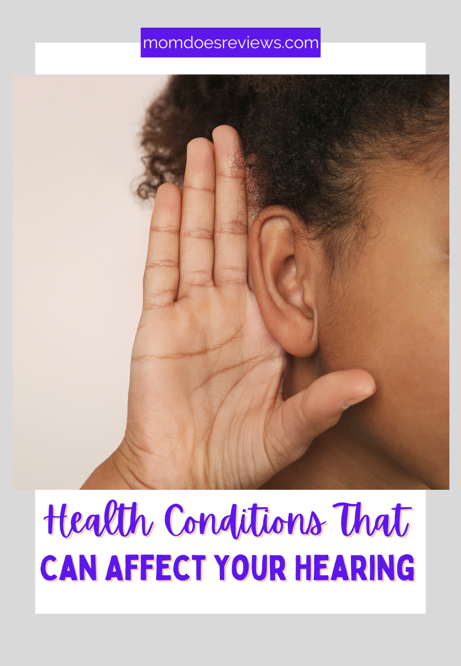Health Conditions That Can Affect Your Hearing 