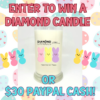 Enter to #Win a Diamond Candle or $30 PayPal Cash!