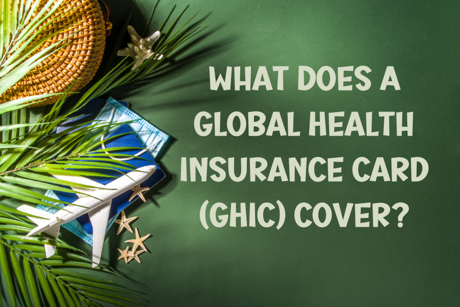 What Does A Global Health Insurance Card (GHIC) Cover?