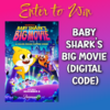 Baby Shark’s Big Movie Digital Code