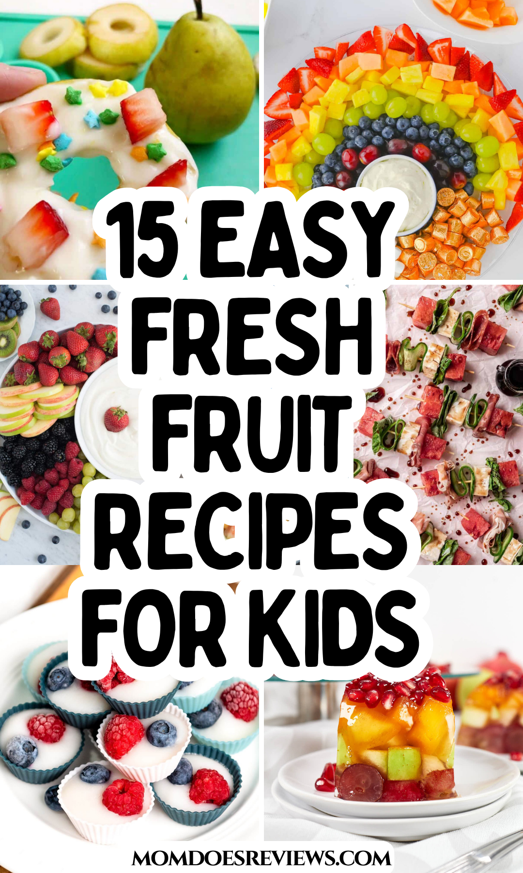 15Fresh Fruit Recipes for Kids